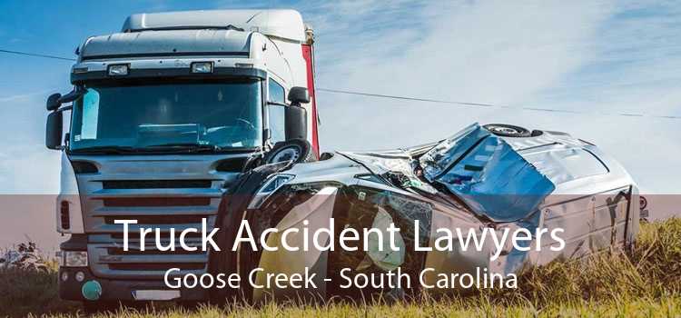 Truck Accident Lawyers Goose Creek - South Carolina