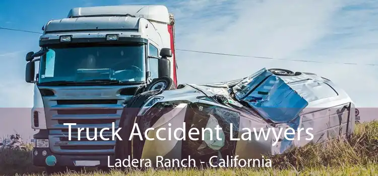Truck Accident Lawyers Ladera Ranch - California