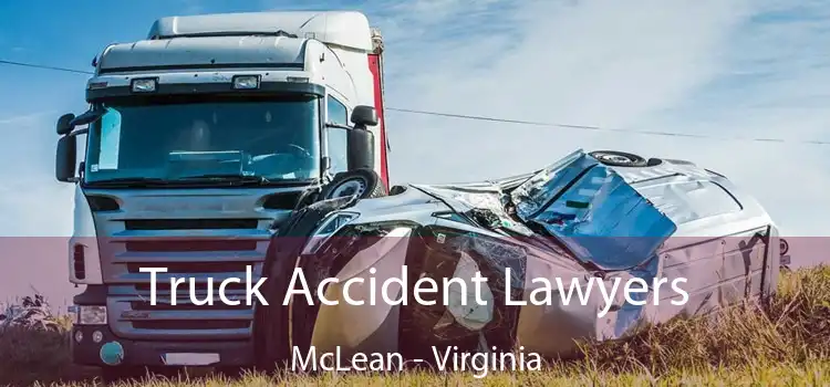 Truck Accident Lawyers McLean - Virginia
