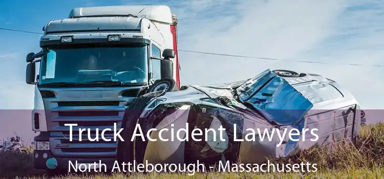 Truck Accident Lawyers North Attleborough - Massachusetts