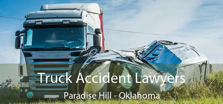 Truck Accident Lawyers Paradise Hill - Oklahoma