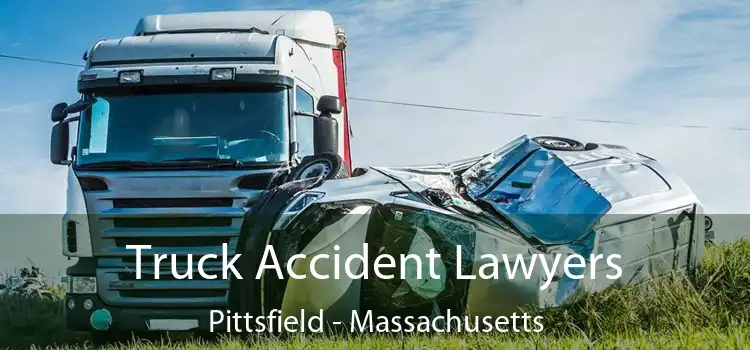 Truck Accident Lawyers Pittsfield - Massachusetts