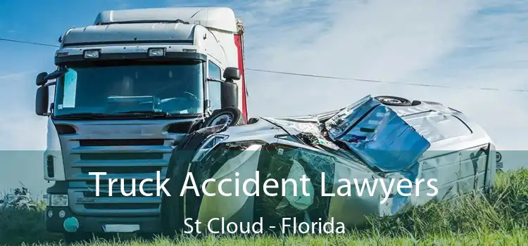 Truck Accident Lawyers St Cloud - Florida