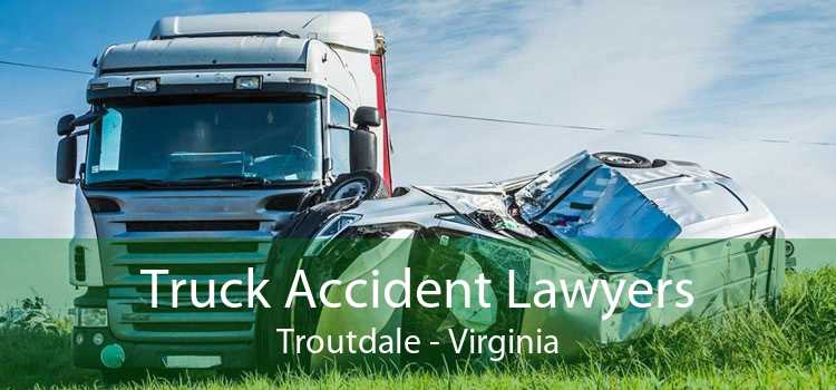 Truck Accident Lawyers Troutdale - Virginia