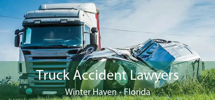 Truck Accident Lawyers Winter Haven - Florida